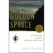 The Golden Spruce: A True Story of Myth, Madness, and Greed