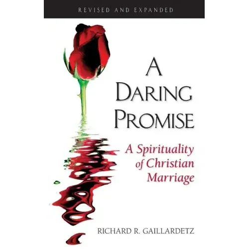 Daring Promise: A Spirituality of Christ: A Spirituality of Christian Marriage