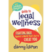 Your Lovable Lawyer's Guide to Legal Wellness: Fighting Back Against a World That's Out to Cheat You