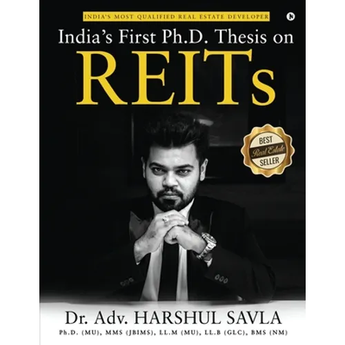 India's First Ph.D. Thesis on REITs: India's Most Qualified Real Estate Developer