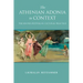 The Athenian Adonia in Context: The Adonis Festival as Cultural Practice