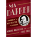 Ma Barker: America's Most Wanted Mother