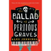The Ballad of Perilous Graves