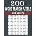 200 word search puzzle for adults: An Word Search Puzzles for adults- Fun Word Search Puzzles With Answers in the End - Sight Words