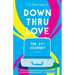 Down Thru Love: The 21st Journey