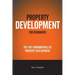 Property Development For Beginners: The Five Fundamentals Of Property Development