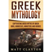 Greek Mythology: Captivating Greek Myths of Greek Gods, Goddesses, Monsters and Heroes