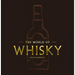 The World of Whisky: The New Traditions