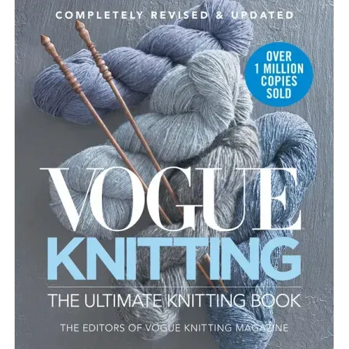 Vogue Knitting the Ultimate Knitting Book: Completely Revised & Updated