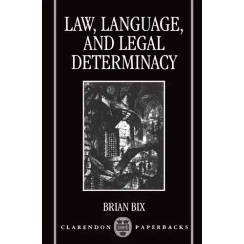 Law, Language and Legal Determinacy