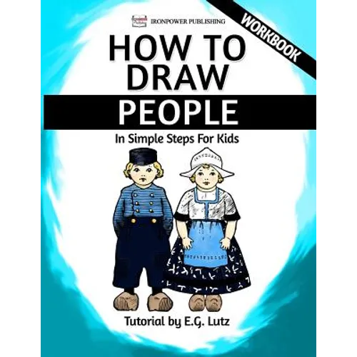 How to Draw People - In Simple Steps For Kids - Workbook