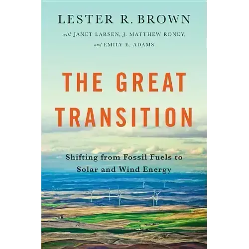 Great Transition: Shifting from Fossil Fuels to Solar and Wind Energy