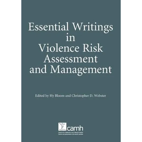 Essential Writings in Violence Risk Assessment