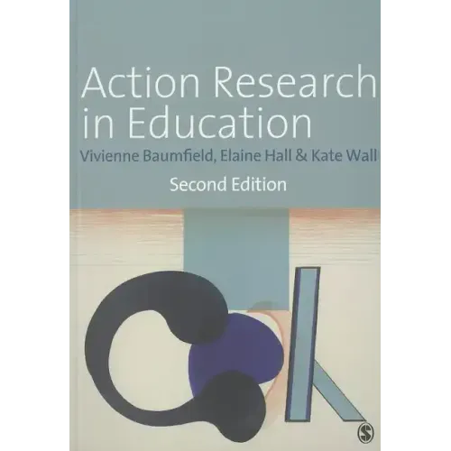 Action Research in Education: Learning Through Practitioner Enquiry