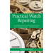 Practical Watch Repairing