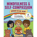 Mindfulness and Self-Compassion Workbook for Kids, Volume 1: 40+ Fun Activities & Comics to Learn to Self-Regulate, Find Peace, and Be Kind to Yoursel