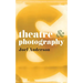 Theatre and Photography