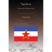 Yugoslavia: A State That Withered Away