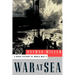 War at Sea: A Naval History of World War II