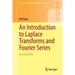 An Introduction to Laplace Transforms and Fourier Series