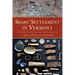 Shays' Settlement in Vermont: A Story of Revolt and Archaeology