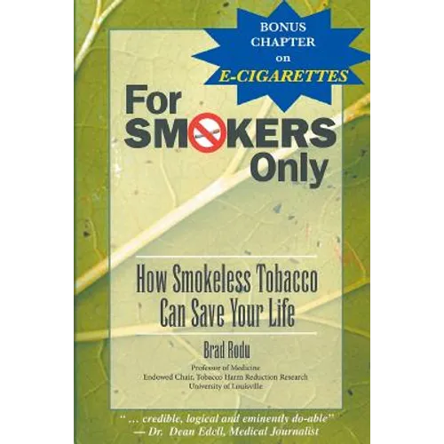 For Smokers Only: How Smokeless Tobacco Can Save Your Life