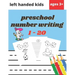 Preschool Number Writing 1 - 20 Left handed kids Ages 3+: Educational Pre k with Number Tracing, Learn numbers 0 to 20, Activity, Addition, Subtractio