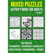 Mixed Puzzle Activity Book for Adults Volume 3: Arrowwords, Crossword, Kriss Kross, Word Search, Sudoku & Nonogram Variety Puzzlebook (UK Version)