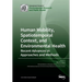 Human Mobility, Spatiotemporal Context, and Environmental Health: Recent Advances in Approaches and Methods
