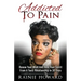 Addicted To Pain: Renew Your Mind & Heal Your Spirit From A Toxic Relationship In 30 Days