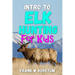 Intro to Elk Hunting for Kids
