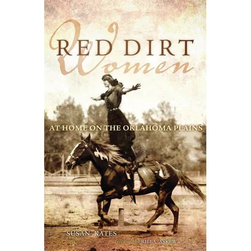 Red Dirt Women: At Home on the Oklahoma Plains