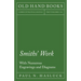 Smiths' Work - With Numerous Engravings and Diagrams