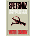 Spetsnaz: The Inside Story of the Soviet Special Forces