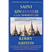Saint Unshamed: A GAY MORMON'S LIFE: Healing From the Shame of Religion, Rape, Conversion Therapy & Cancer