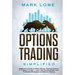 Options Trading: Simplified - Beginner's Guide to Make Money Trading Options in 7 Days or Less! - Learn the Fundamentals and Profitable
