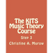 The KITS Music Theory Course: Step 3