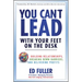 You Can't Lead With Your Feet On the Desk