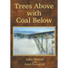 Trees Above with Coal Below