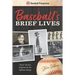 Baseball's Brief Lives: Player Stories Inspired by the Infinite Inning