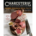 Charcuterie: The Craft of Salting, Smoking, and Curing