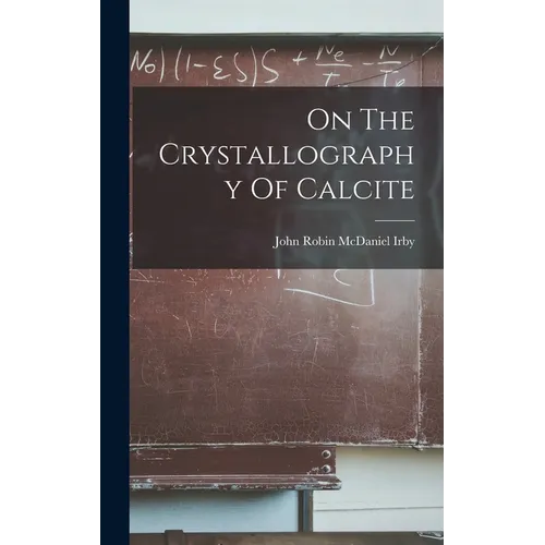 On The Crystallography Of Calcite