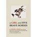 A Girl and Five Brave Horses