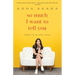 So Much I Want to Tell You: Letters to My Little Sister