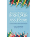 Assessing Intelligence in Children and Adolescents: A Practical Guide for Evidence-Based Assessment