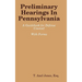 Preliminary Hearings In Pennsylvania: Guidebook