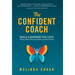 The Confident Coach: Build a Business You Love, Attract Ideal Clients & Make a Lasting Impact