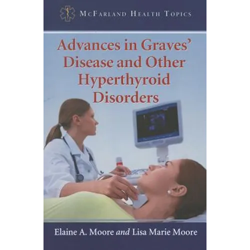 Advances in Graves' Disease and Other Hyperthyroid Disorders