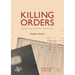 Killing Orders: Talat Pasha's Telegrams and the Armenian Genocide
