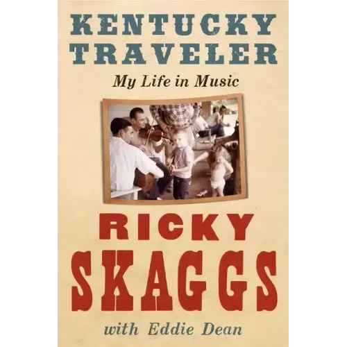 Kentucky Traveler: My Life in Music